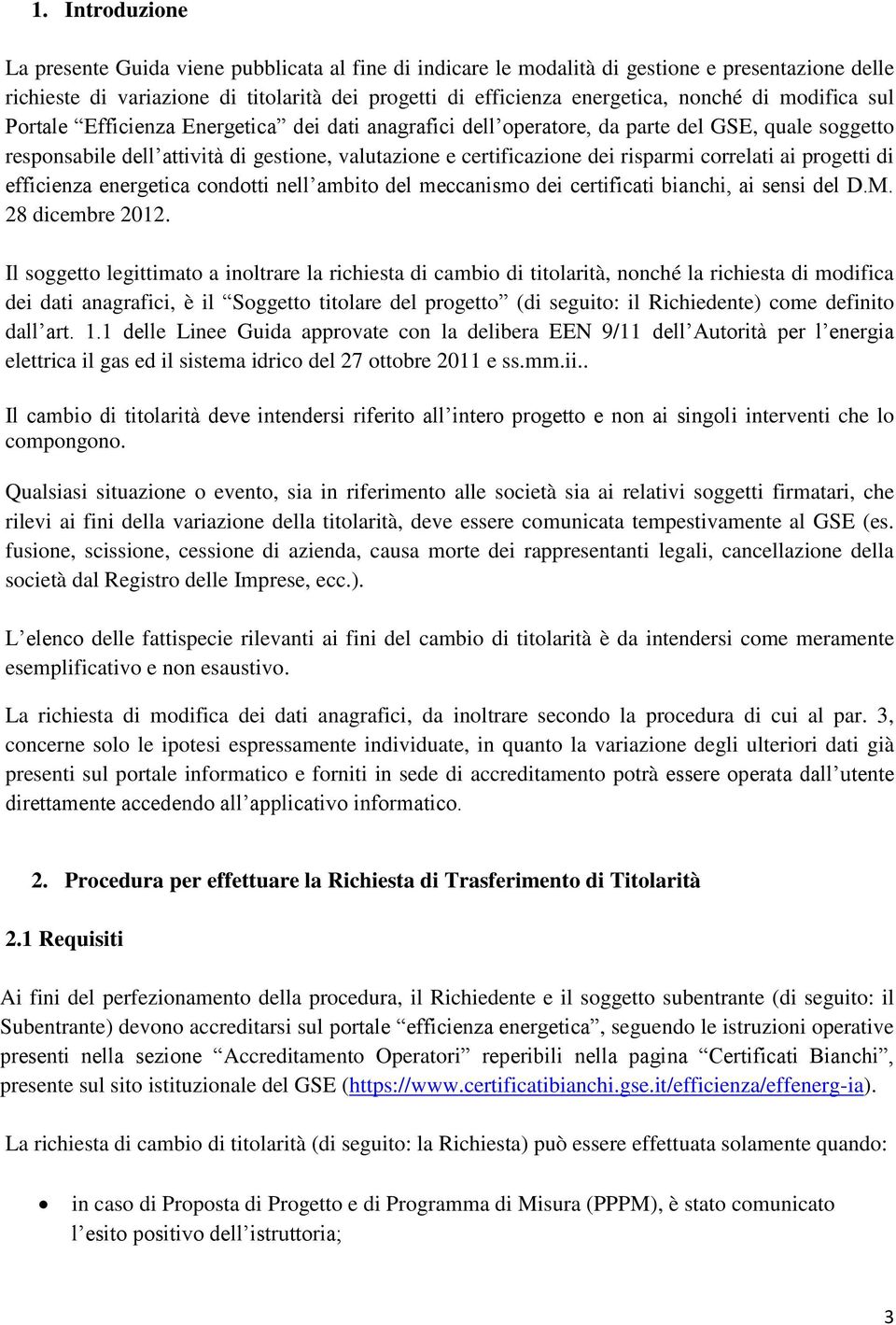 risparmi correlati ai progetti di efficienza energetica condotti nell ambito del meccanismo dei certificati bianchi, ai sensi del D.M. 28 dicembre 2012.