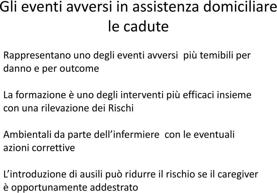 con una rilevazione dei Rischi Ambientali da parte dell infermiere con le eventuali azioni