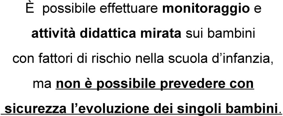 rischio nella scuola d infanzia, ma non è