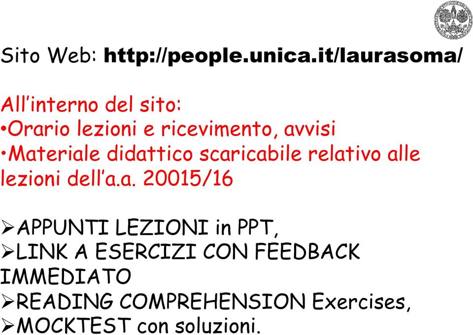 Materiale didattico scaricabile relativo alle lezioni dell a.a. 20015/16 Ø