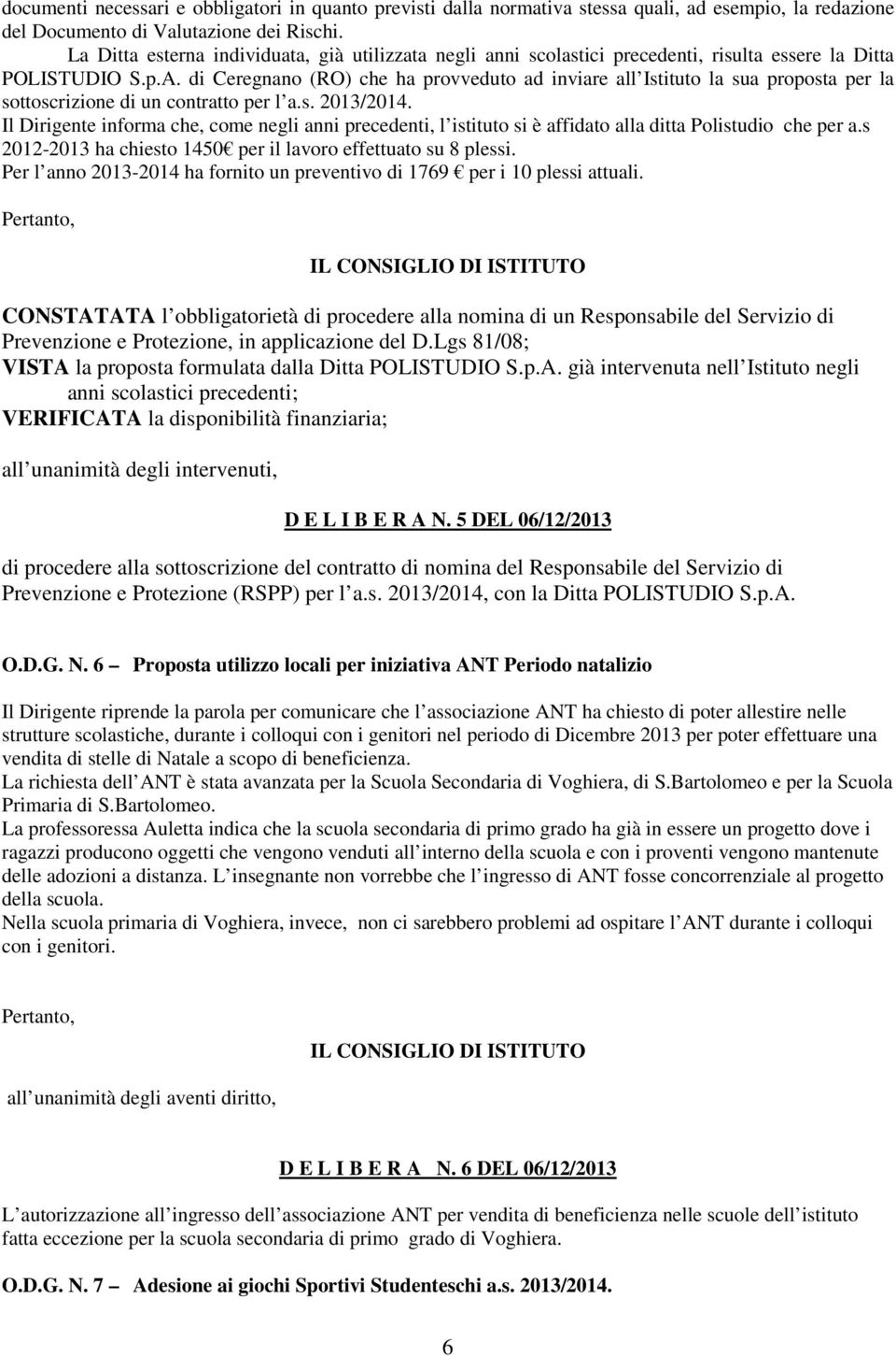 di Ceregnano (RO) che ha provveduto ad inviare all Istituto la sua proposta per la sottoscrizione di un contratto per l a.s. 2013/2014.