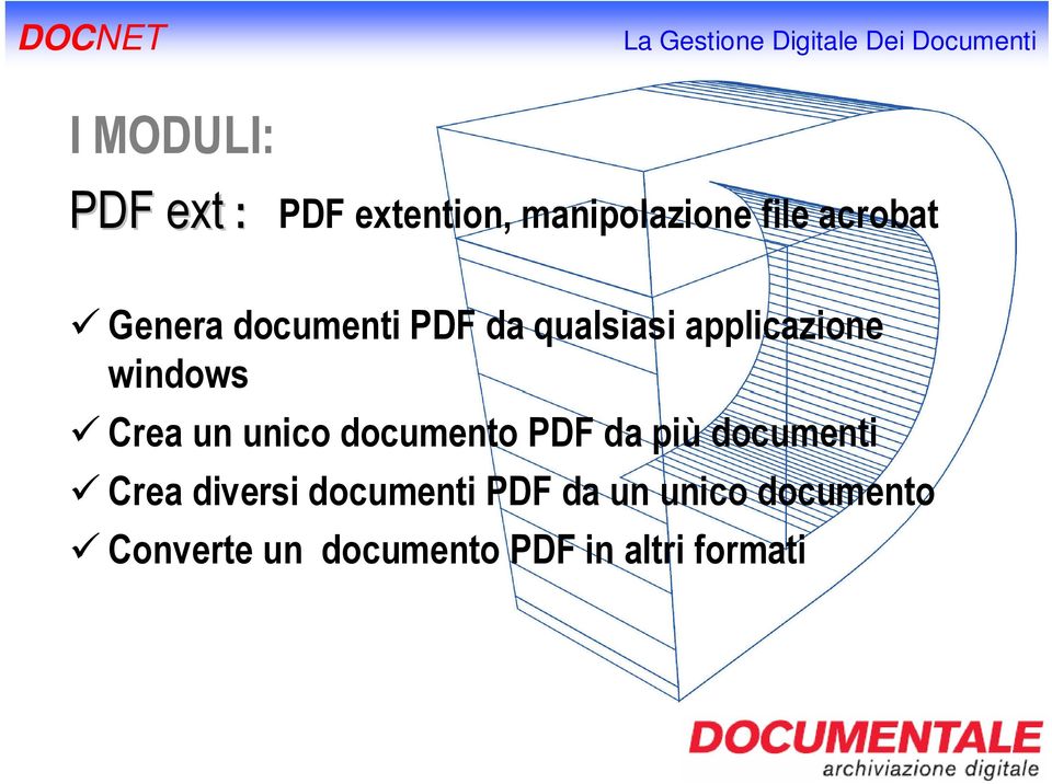 unico documento PDF da più documenti Crea diversi documenti