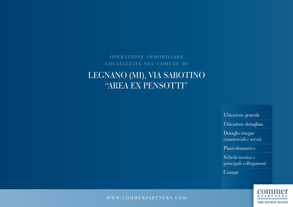 generale Ubicazione dettagliata Dettaglio insegne commerciali e