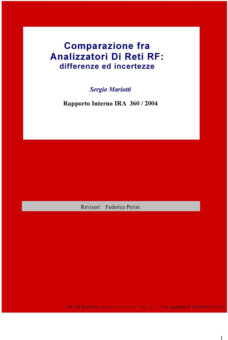 2004 Revisori: Federico Perini File: MS Word 2000