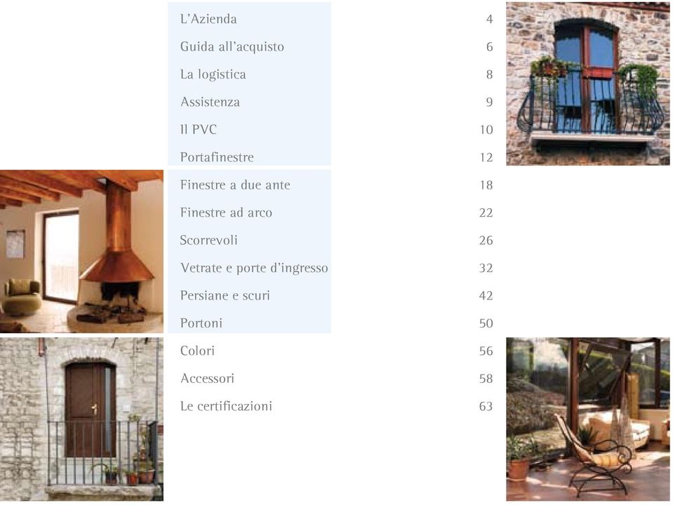 Vetrate e porte d ingresso Persiane e scuri Portoni Colori