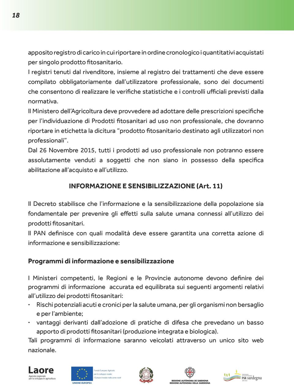 verifiche statistiche e i controlli ufficiali previsti dalla normativa.