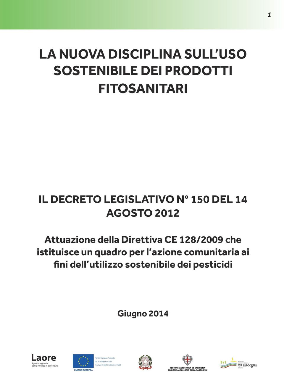 Attuazione della Direttiva CE 128/2009 che istituisce un quadro