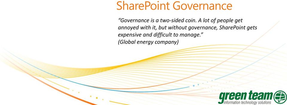 without governance, SharePoint gets expensive