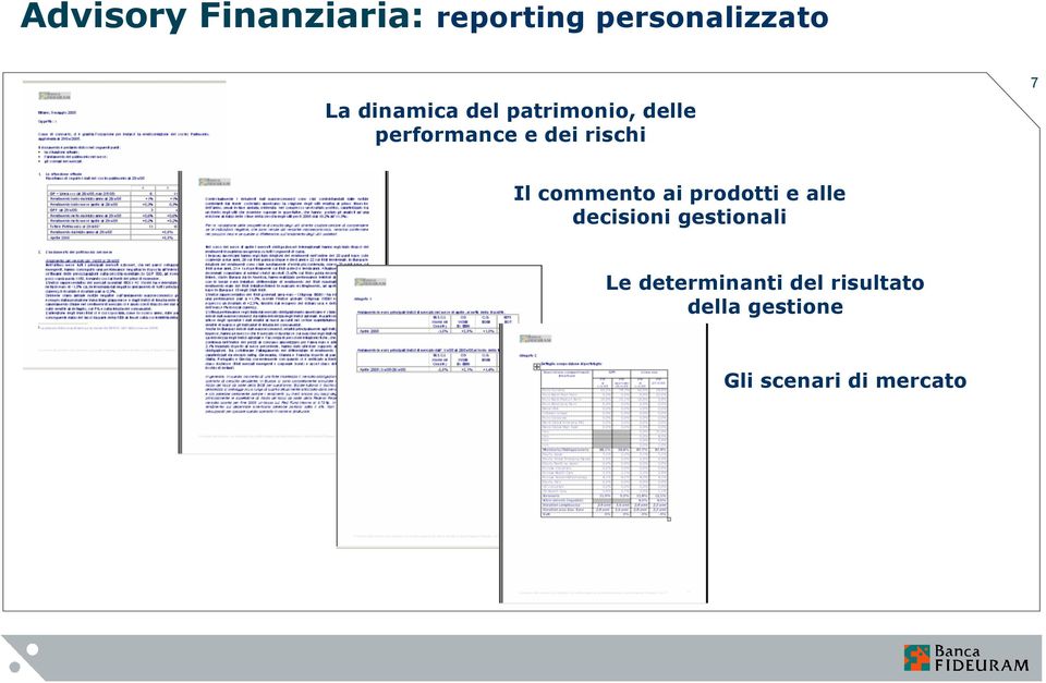 7 Il commento ai prodotti e alle decisioni gestionali Le