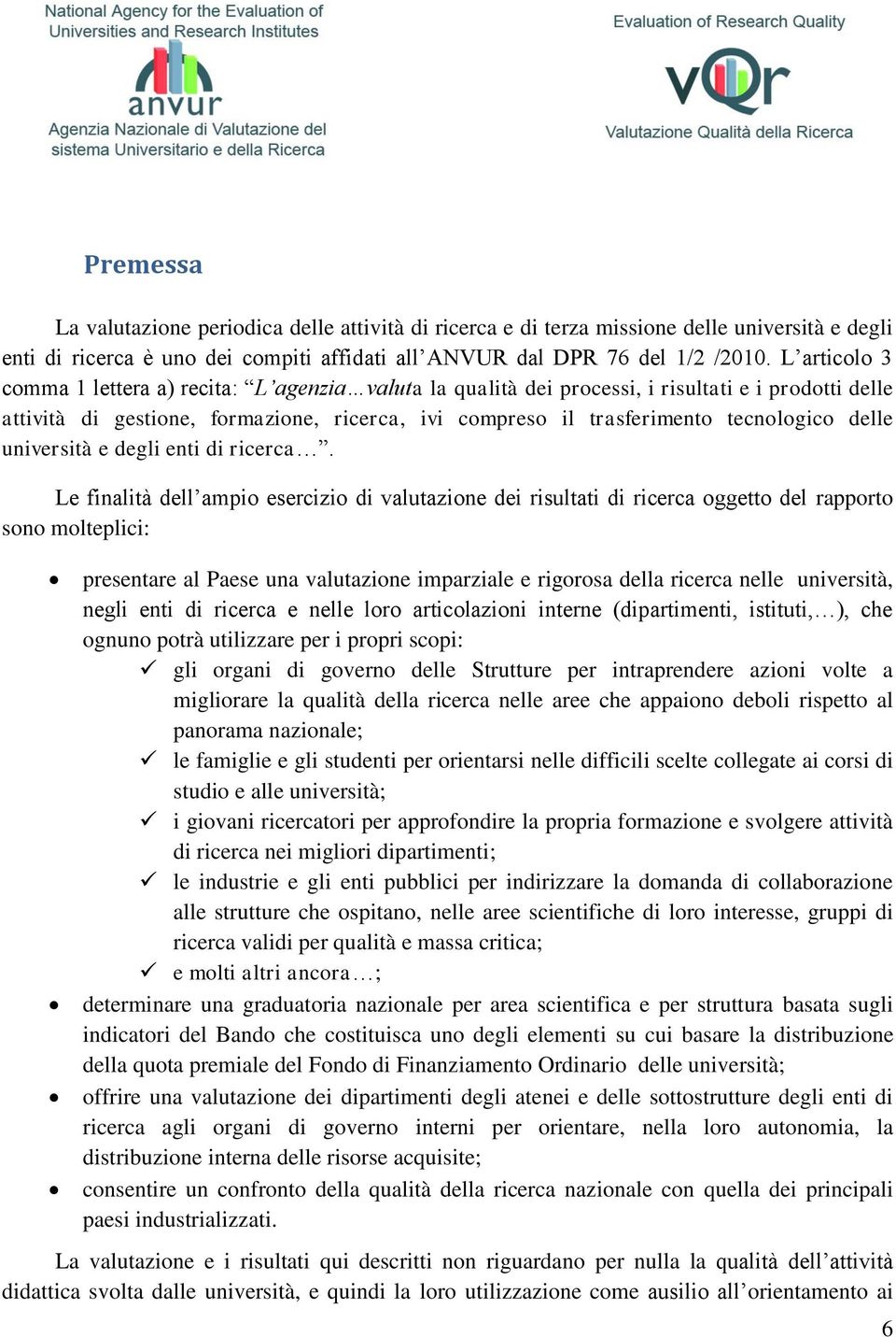 delle università e degli enti di ricerca.