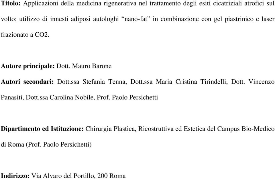 ssa Stefania Tenna, Dott.ssa Maria Cristina Tirindelli, Dott. Vincenzo Panasiti, Dott.ssa Carolina Nobile, Prof.