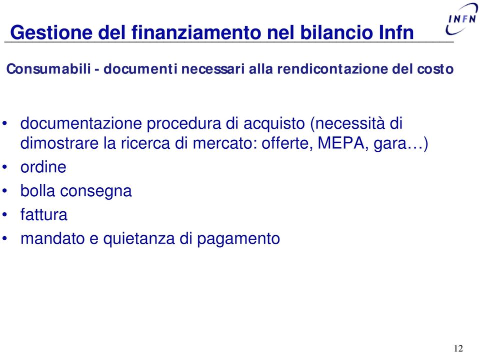 acquisto (necessità di dimostrare la ricerca di mercato: offerte,