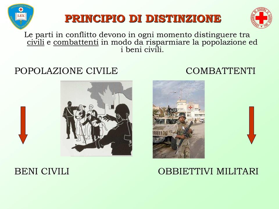 modo da risparmiare la popolazione ed i beni civili.