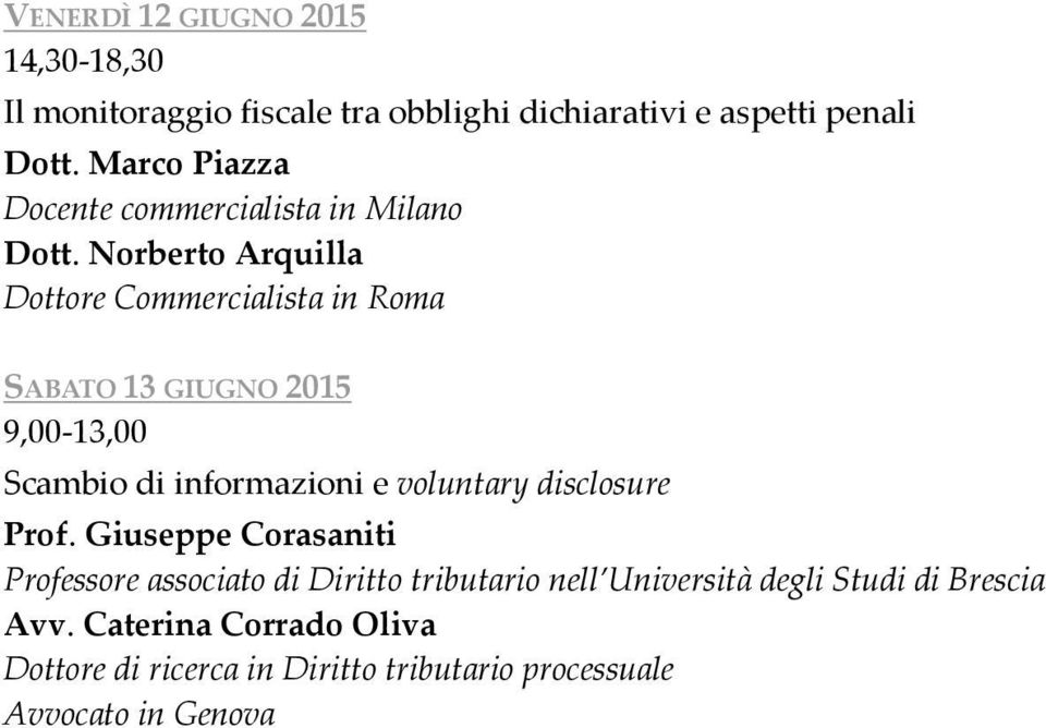 Norberto Arquilla Dottore Commercialista in Roma SABATO 13 GIUGNO 2015 Scambio di