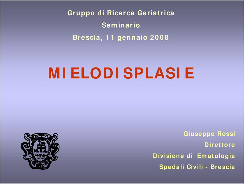 MIELODISPLASIE Giuseppe Rossi