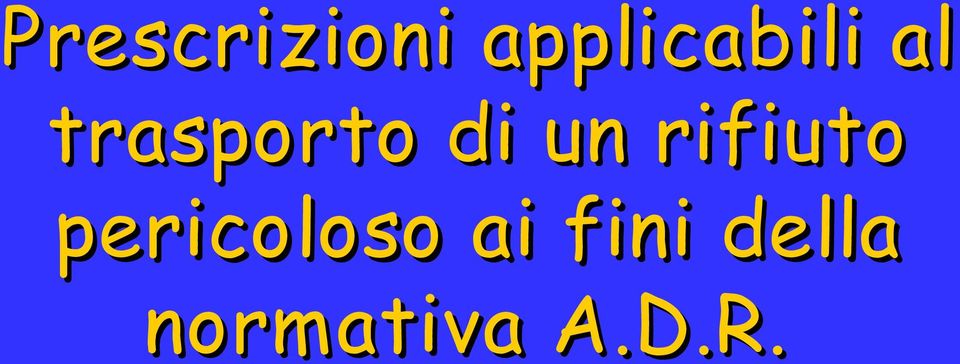 trasporto di un rifiuto