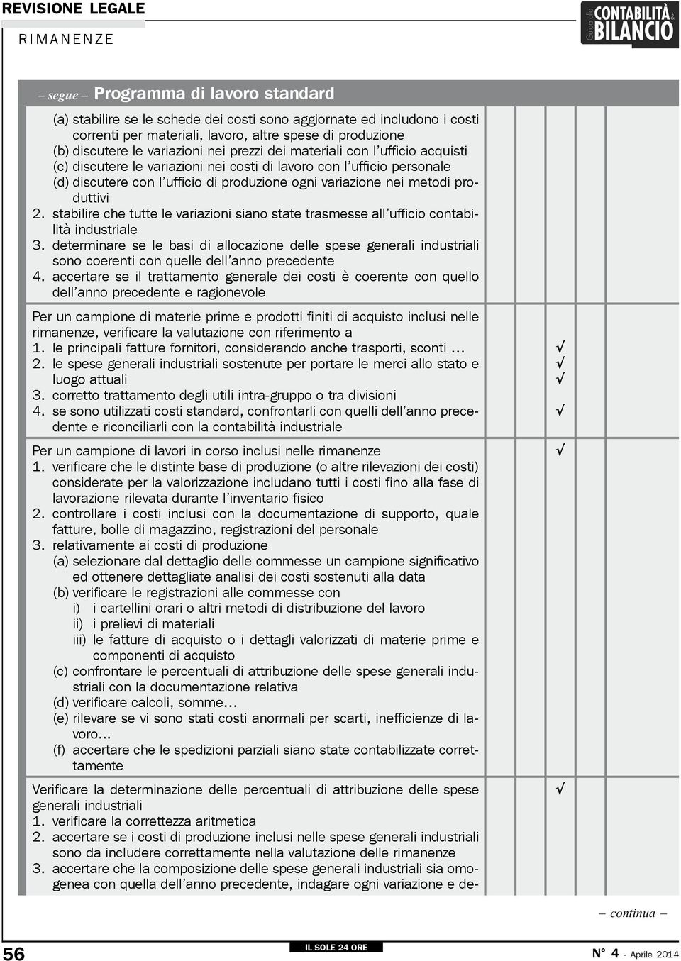 stabilire che tutte le variazioni siano state trasmesse all ufficio contabilità industriale 3.