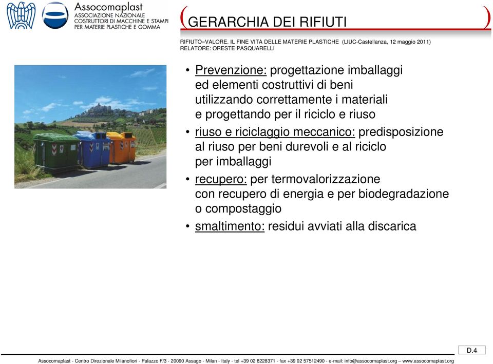 meccanico: predisposizione al riuso per beni durevoli e al riciclo per imballaggi recupero: per