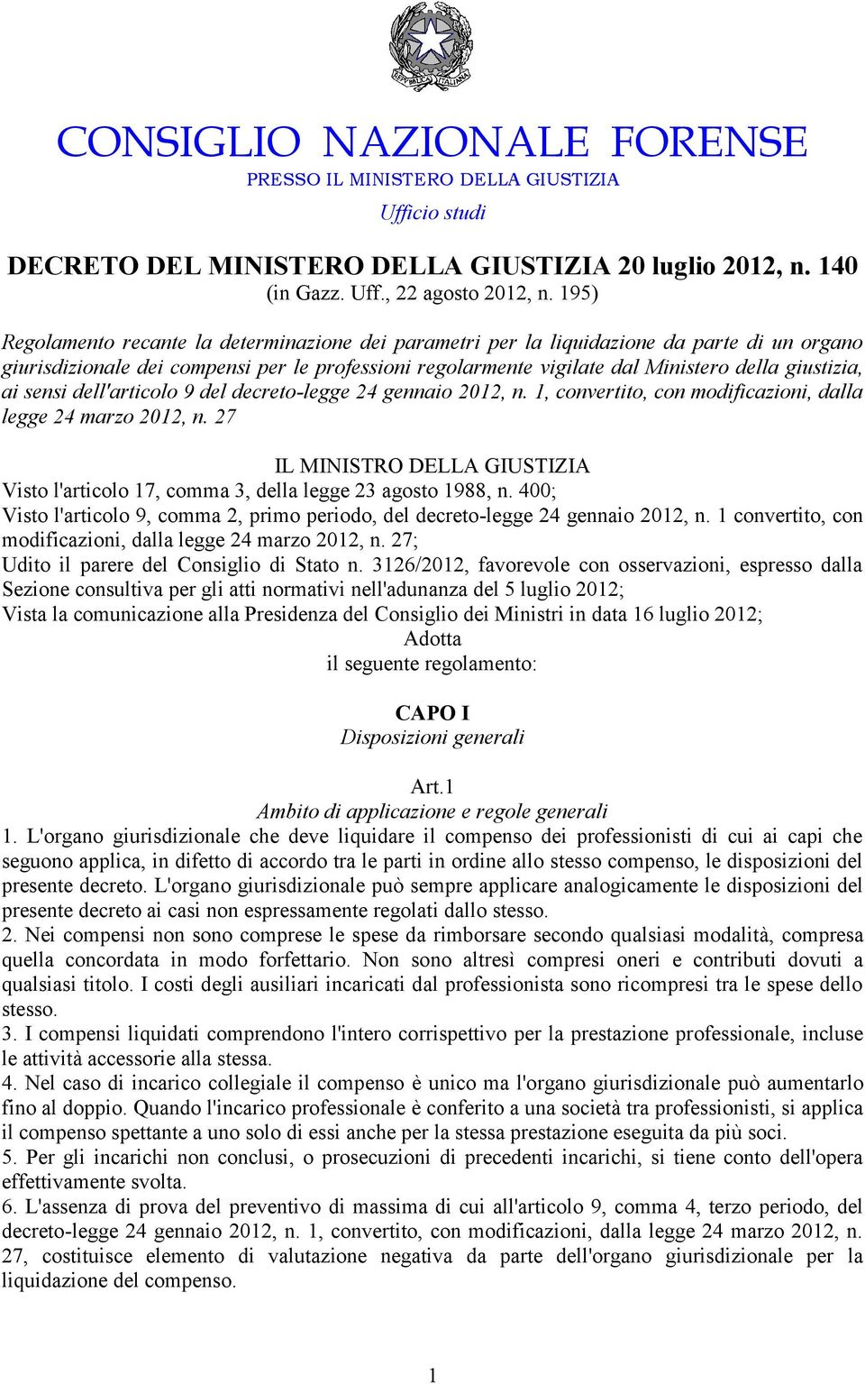 ai sensi dell'articolo 9 del decreto-legge 24 gennaio 2012, n. 1, convertito, con modificazioni, dalla legge 24 marzo 2012, n.