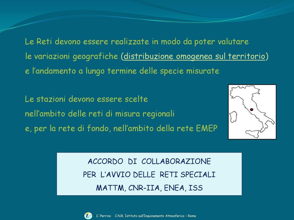 stazioni devono essere scelte nell ambito delle reti di misura regionali e, per la rete di fondo,