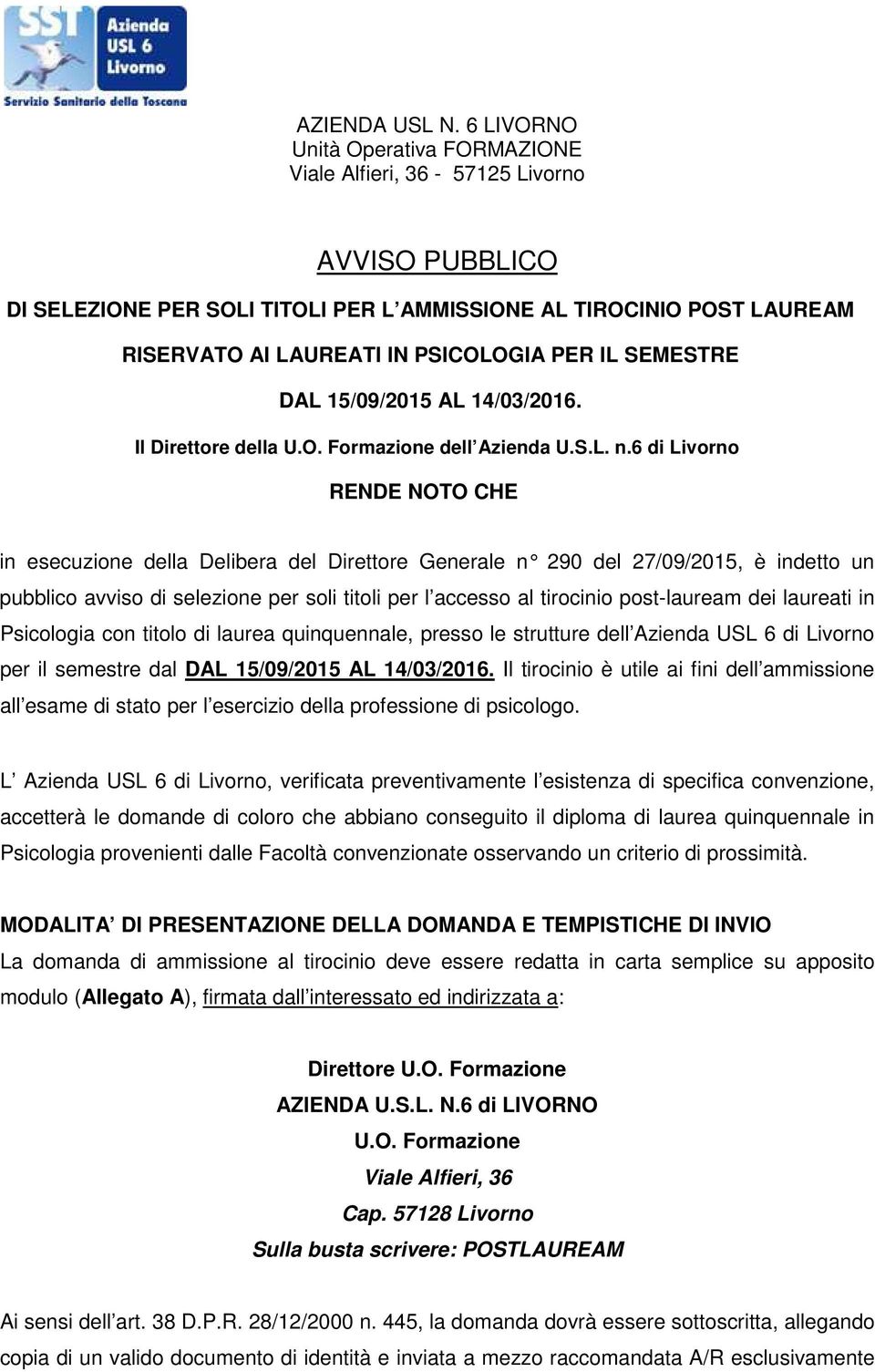 SEMESTRE DAL 15/09/2015 AL 14/03/2016. Il Direttore della U.O. Formazione dell Azienda U.S.L. n.