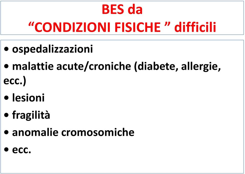 acute/croniche (diabete, allergie,