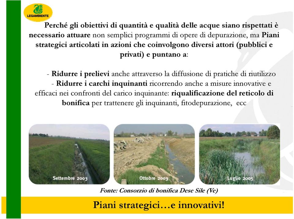 pratiche di riutilizzo - Ridurre i carchi inquinantii ricorrendo anche a misure innovative e efficaci nei confronti del carico inquinante: