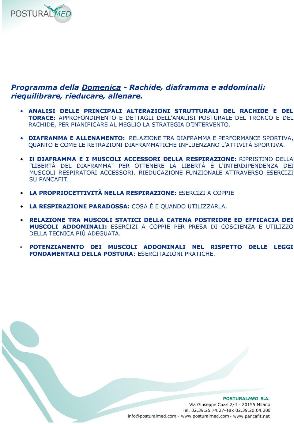 INTERVENTO. DIAFRAMMA E ALLENAMENTO: RELAZIONE TRA DIAFRAMMA E PERFORMANCE SPORTIVA, QUANTO E COME LE RETRAZIONI DIAFRAMMATICHE INFLUENZANO L ATTIVITÀ SPORTIVA.