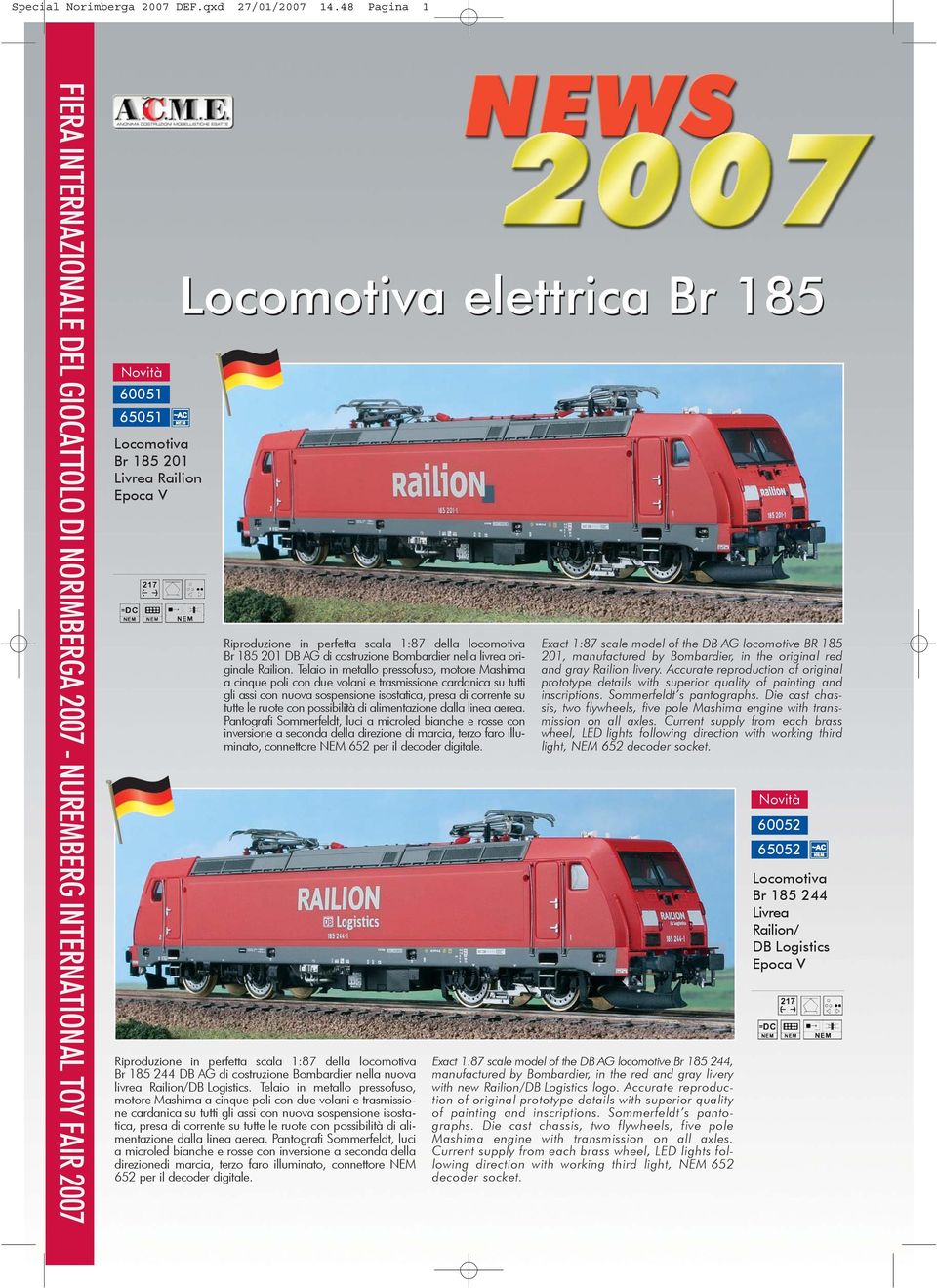 perfetta scala 1:87 della locomotiva Br 185 201 DB AG di costruzione Bombardier nella livrea originale Railion.