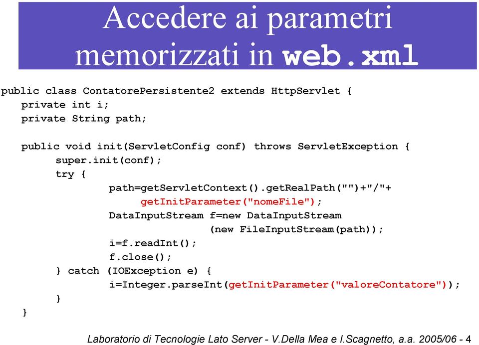 ServletException { super.init(conf); try { path=getservletcontext().