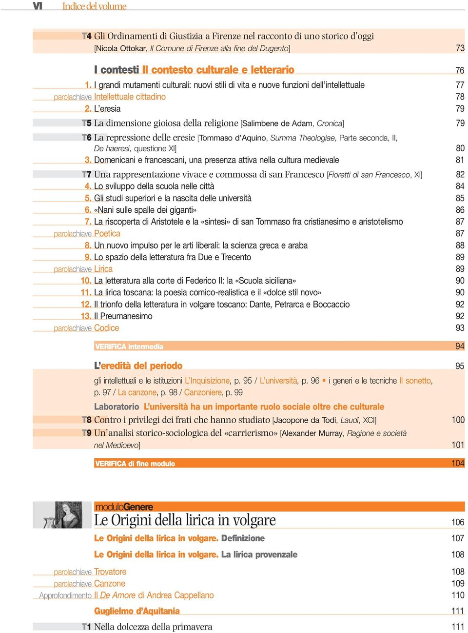 L eresia 79 T5 La dimensione gioiosa della religione [Salimbene de Adam, Cronica] 79 T6 La repressione delle eresie [Tommaso d Aquino, Summa Theologiae, Parte seconda, II, De haeresi, questione XI]