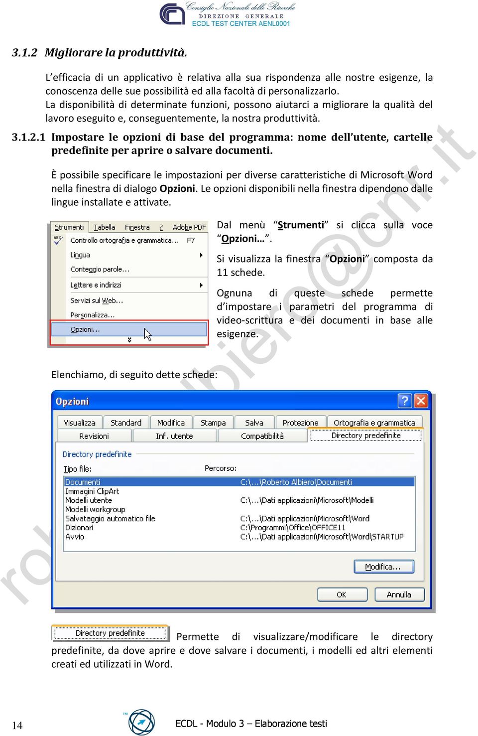 1 Impostare le opzioni di base del programma: nome dell utente, cartelle predefinite per aprire o salvare documenti.