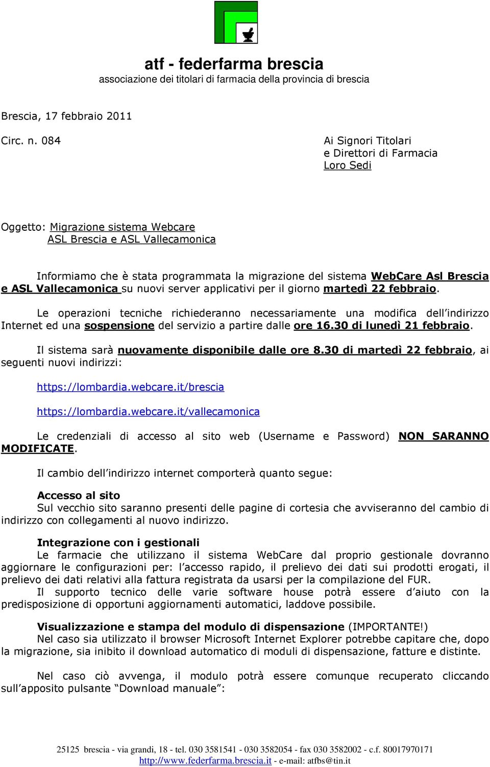 Brescia e ASL Vallecamonica su nuovi server applicativi per il giorno martedì 22 febbraio.