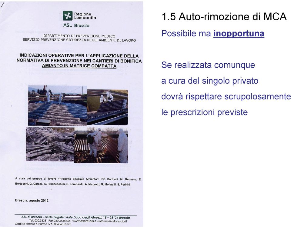 cura del singolo privato dovrà