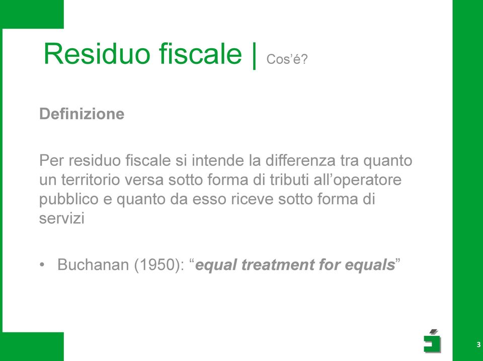 quanto un territorio versa sotto forma di tributi all