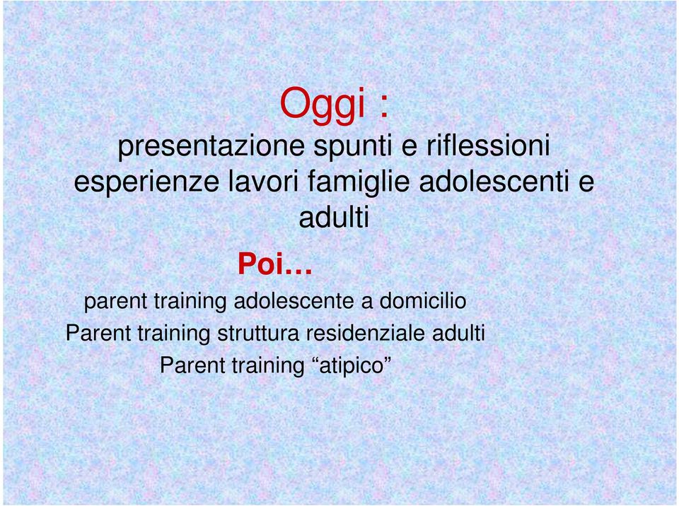 Poi parent training adolescente a domicilio Parent