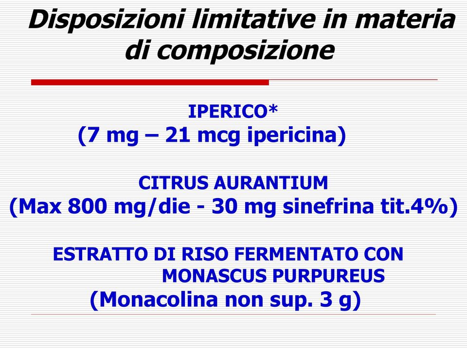800 mg/die - 30 mg sinefrina tit.