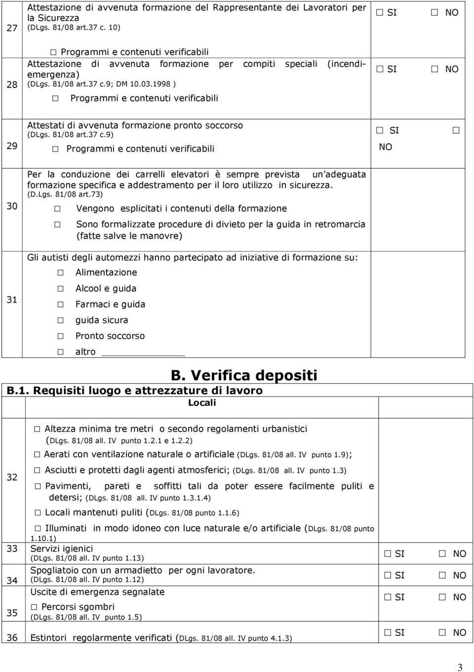 1998 ) Programmi e contenuti verificabili 29 Attestati di avvenuta formazione pronto soccorso (DLgs. 81/08 art.37 c.