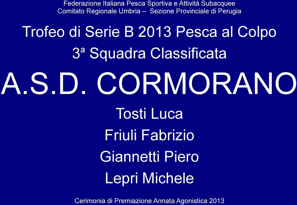 S.D. CORMORANO Tosti Luca Friuli