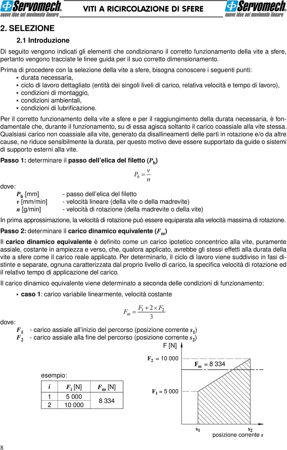 suo corretto dimensionamento.