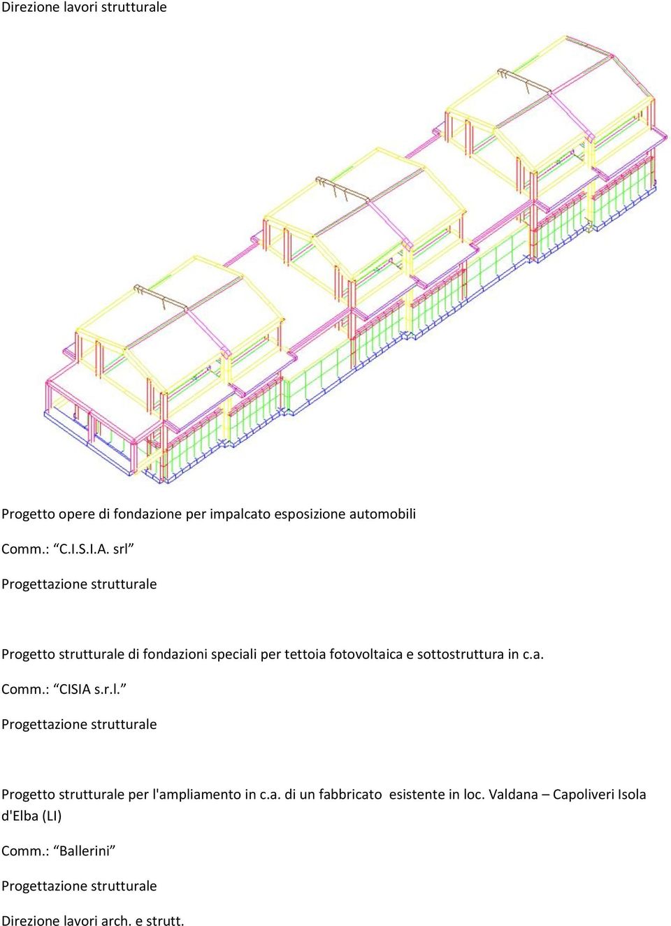 c.a. Comm.: CISIA s.r.l. Progetto strutturale per l'ampliamento in c.a. di un fabbricato esistente in loc.