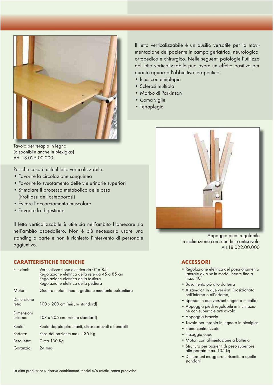 Coma vigile Tetraplegia Tavolo per terapia in legno (disponibile anche in plexiglas) Art. 18.025.00.