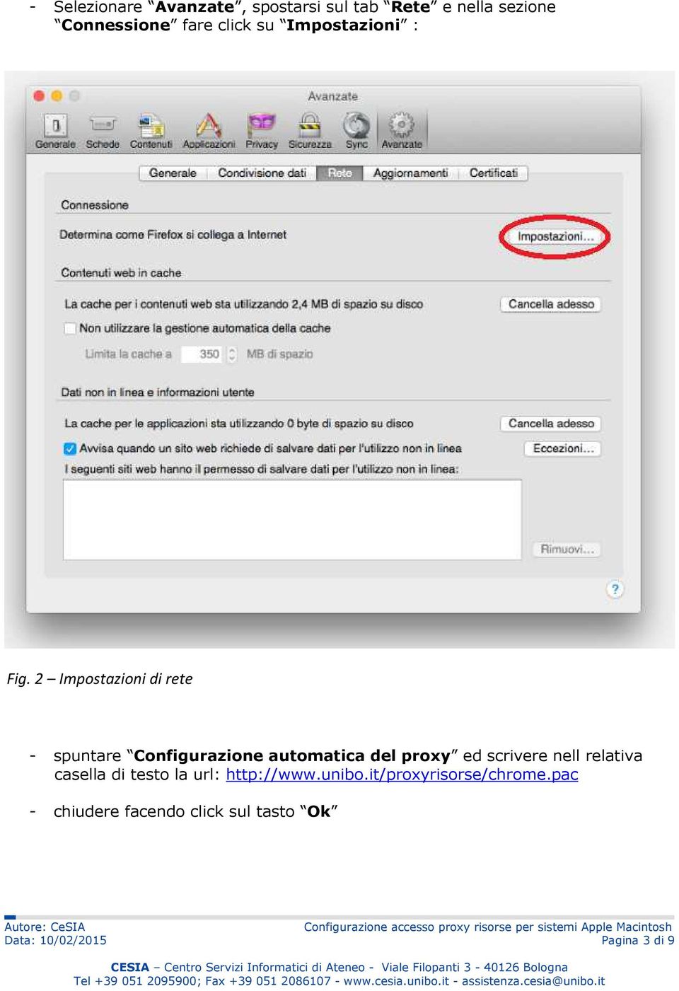 2 Impostazioni di rete - spuntare Configurazione automatica del proxy ed scrivere