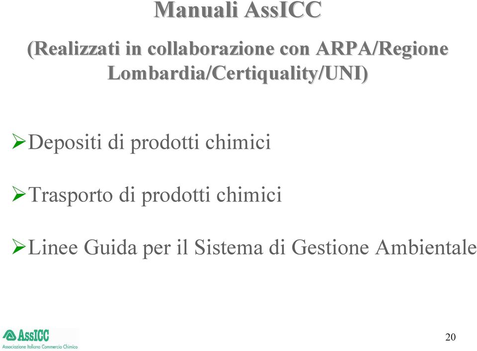 Depositi di prodotti chimici Trasporto di prodotti