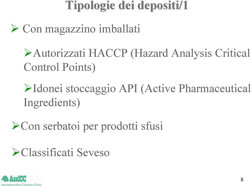 Points) Idonei stoccaggio API (Active Pharmaceutical