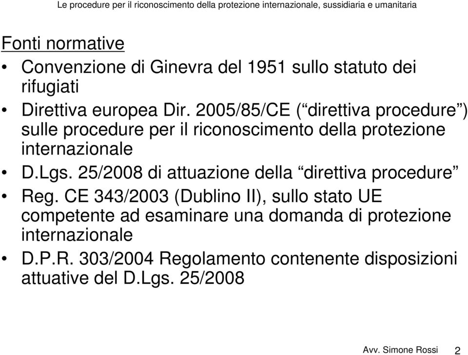 25/2008 di attuazione della direttiva procedure Reg.