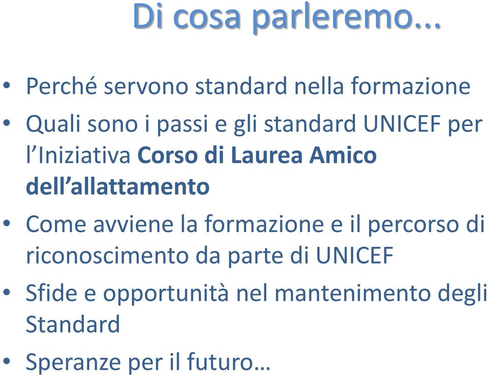 UNICEF per l Iniziativa Corso di Laurea Amico dell allattamento Come avviene