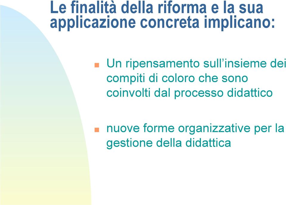 compiti di coloro che sono coinvolti dal processo