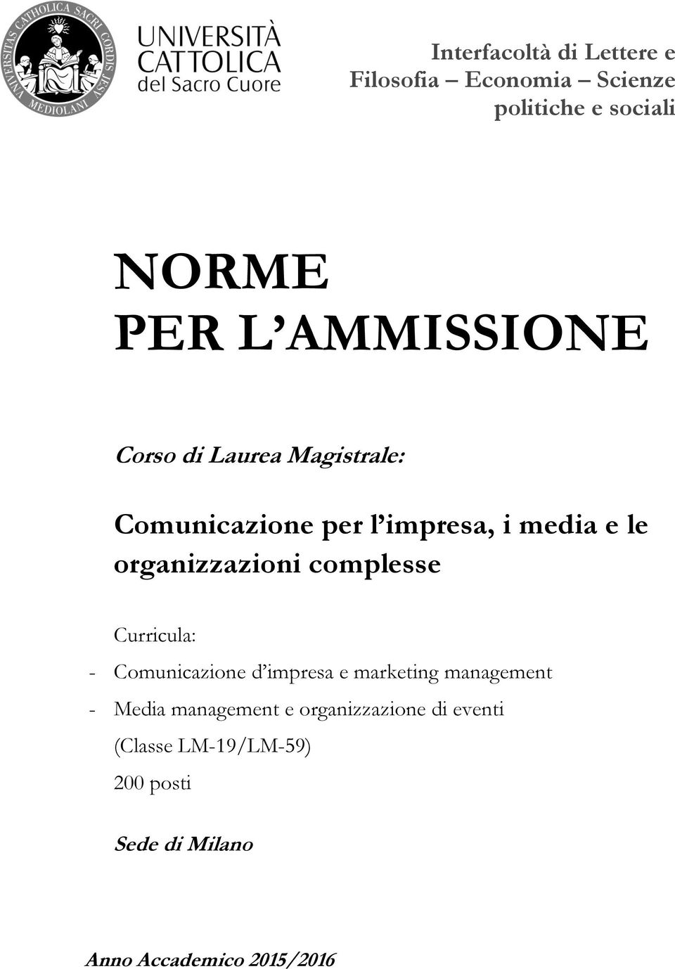 organizzazioni complesse Curricula: - Comunicazione d impresa e marketing management -