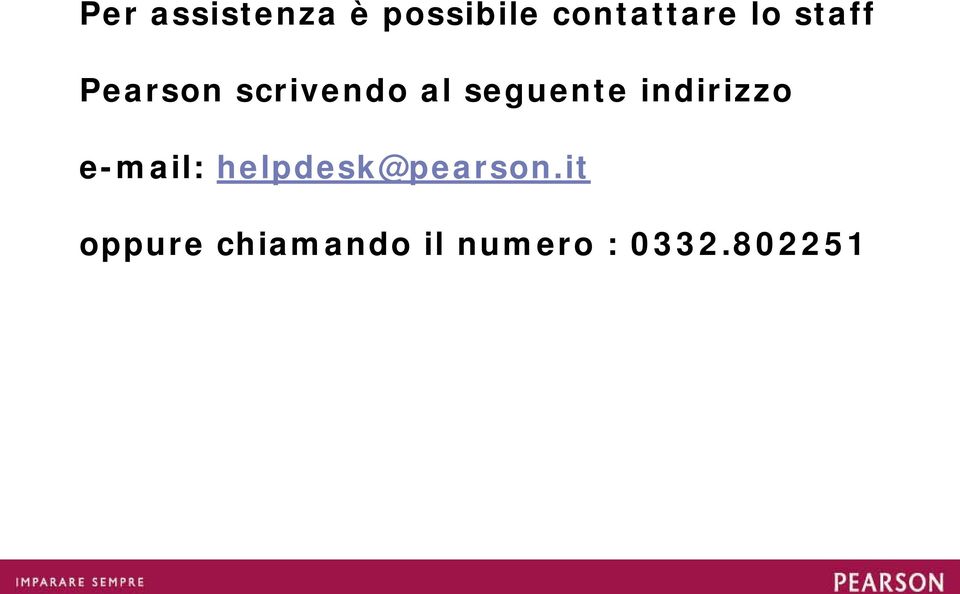 indirizzo e-mail: helpdesk@pearson.